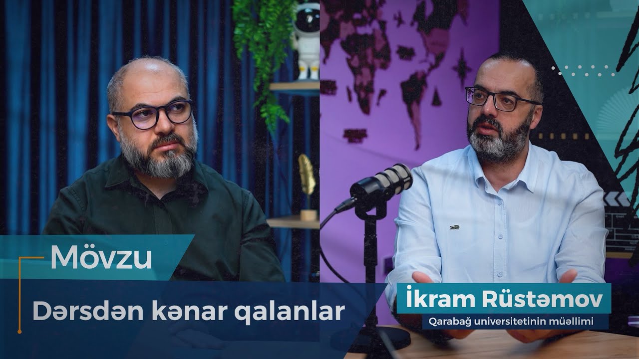 Dərd dinləmə 5 - Dərsdən kənar qalanlar