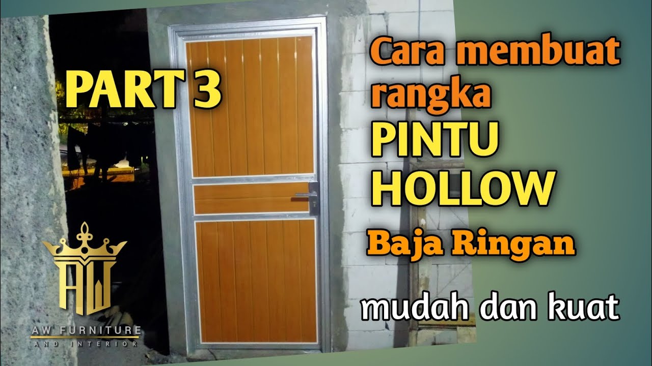 PART 3 || Cara Membuat Rangka Pintu Hollow Baja Ringan - mudah rapi kuat