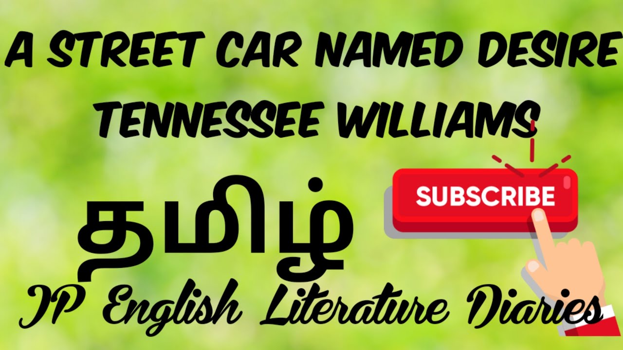 PGTRB English - A Street Car Named Desire by Tennessee Williams Summary in Tamil