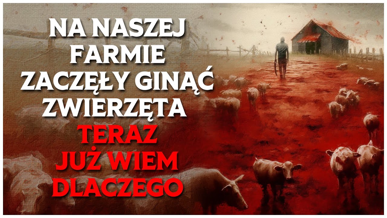 Na Naszej Farmie Zaczęły Ginąć Zwierzęta. Teraz już wiem Dlaczego | CreepyPasta
