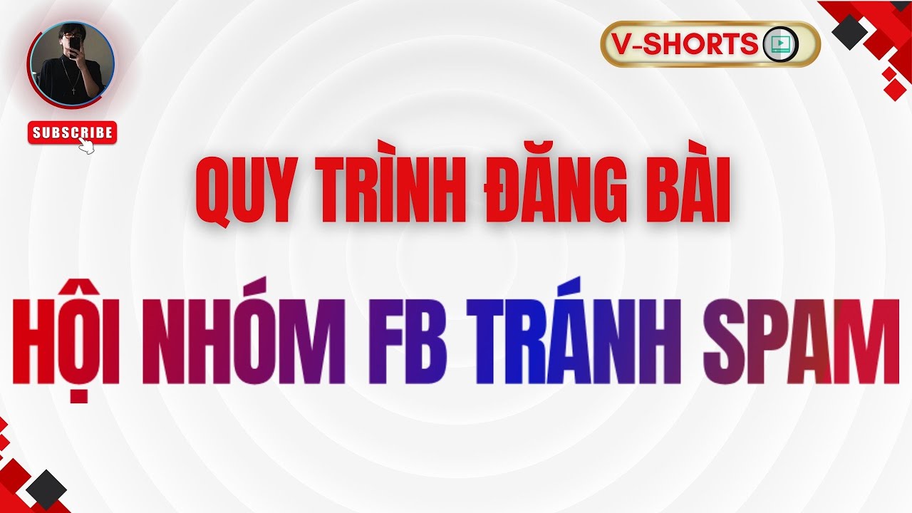 Đăng Bài Hội Nhóm Hiệu Quả 2025 | Cách Tránh Spam & Tối Ưu Bằng Tool V-Shorts
