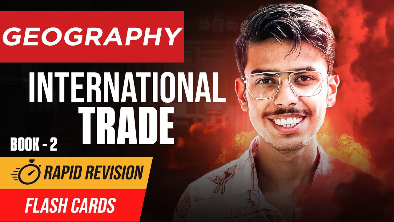 International Trade Class 12 Geography One Shot | Rapid Revision 2024-25