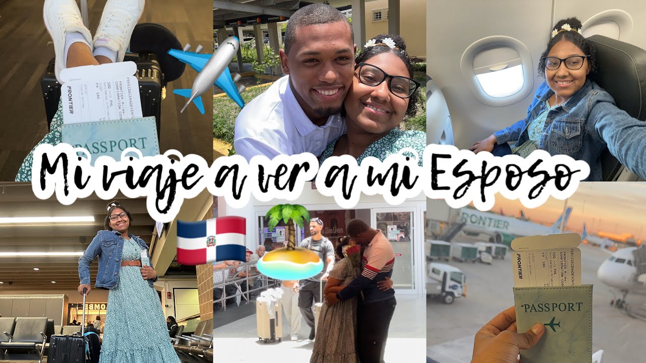 Mi viaje a República Dominicana 🇩🇴| Voy a ver a mi esposo 😍🥰