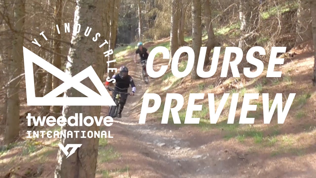 YT Industries TweedLove International Enduro - 2023 Course Preview