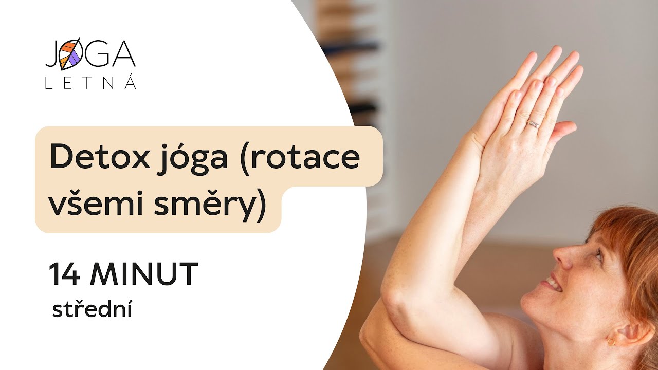 Detox jóga / rotace páteří všemi směry / 14minut / středně naročné