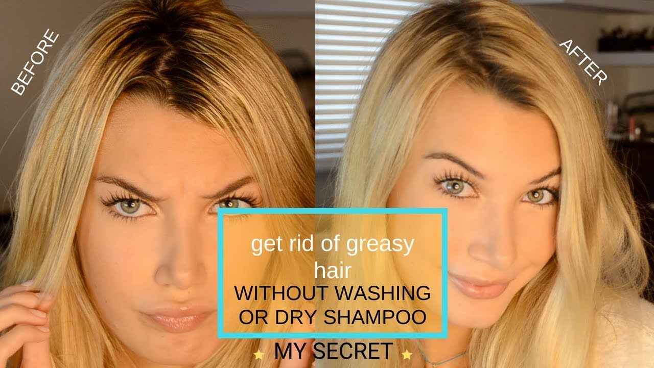 Get Rid Of Greasy Hair *Secret* NO DRY SHAMPOO