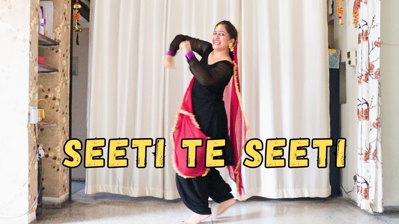 Seeti Te Seeti - Dance video | Kamaljit Neeru