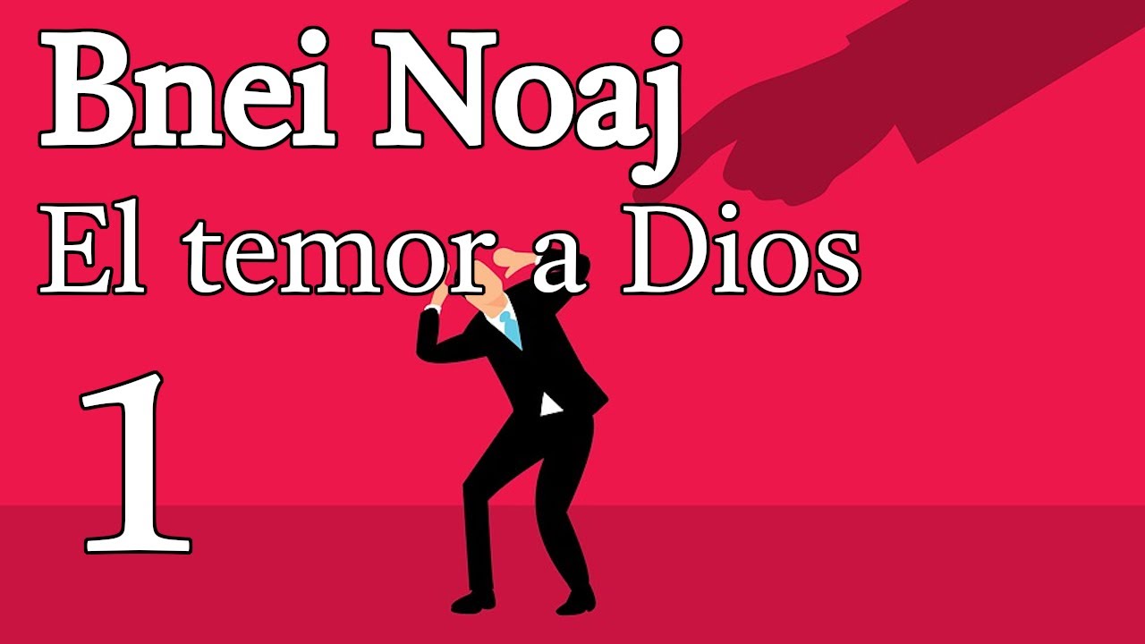 Bnei Noaj - El temor a Dios - 1