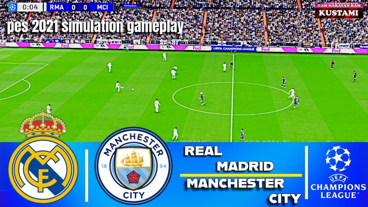 Real Madrid vs Manchester City⚽UEFA Champions League⚽PES 2021 Simulation Gameplay
