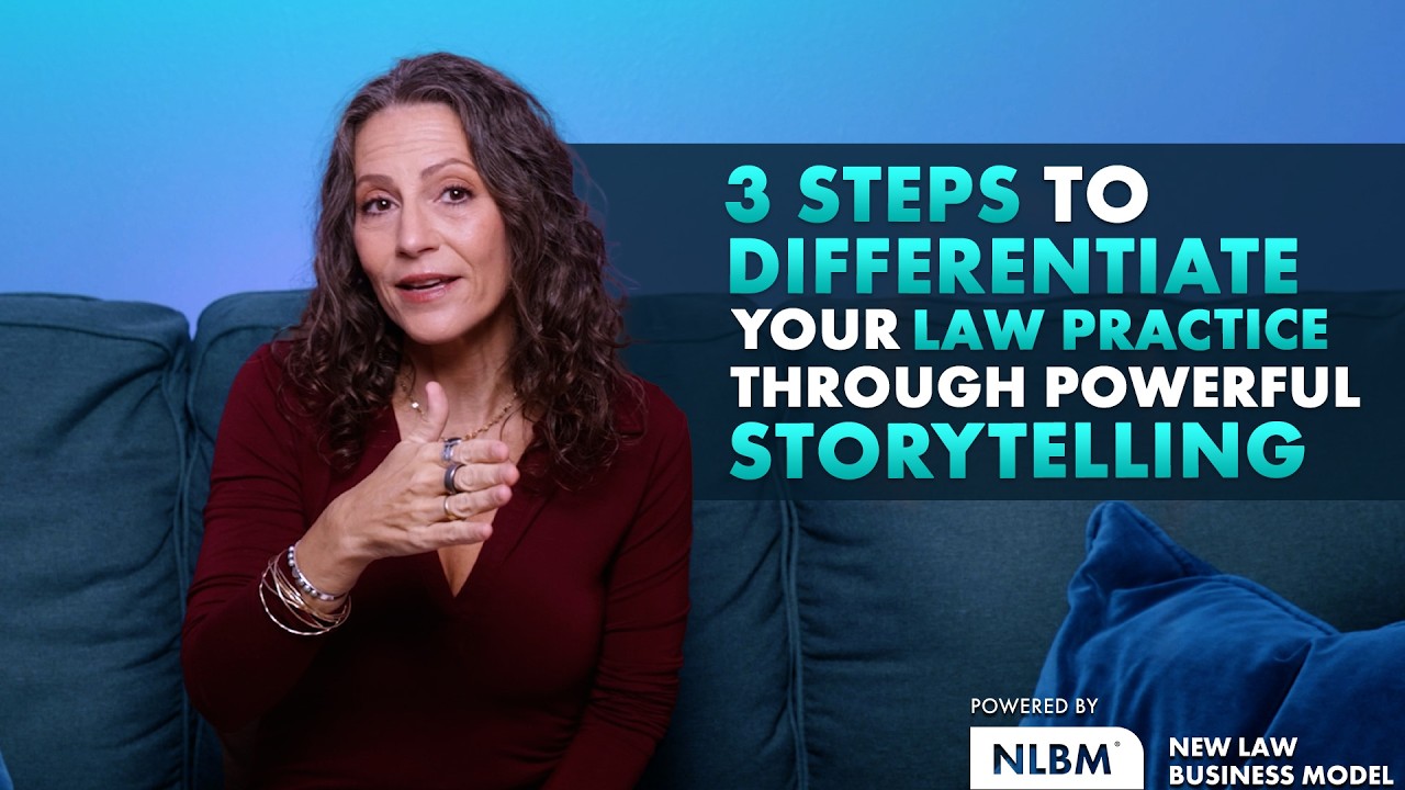 The 3 Steps to Differentiate Your Law Practice through Powerful Storytelling