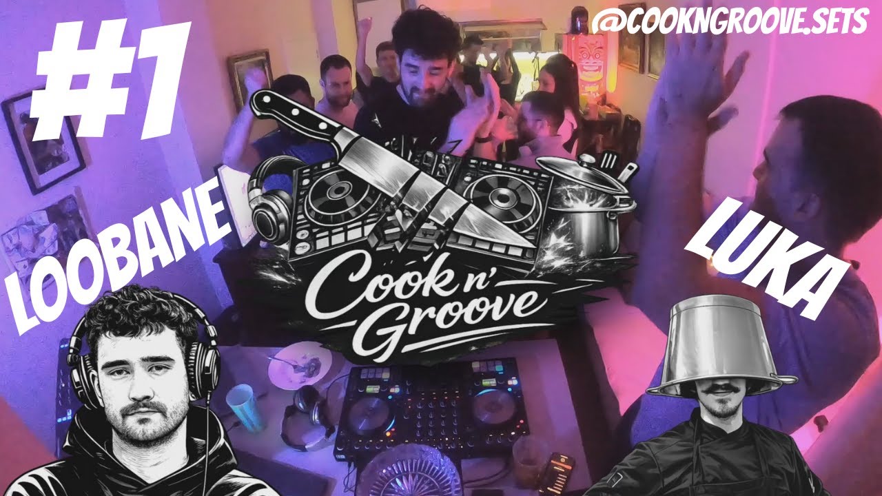 CookN’Groove #01 — Loobane & Luka