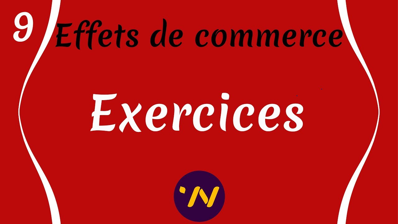 9_ les effets de commerce exercices corrigés