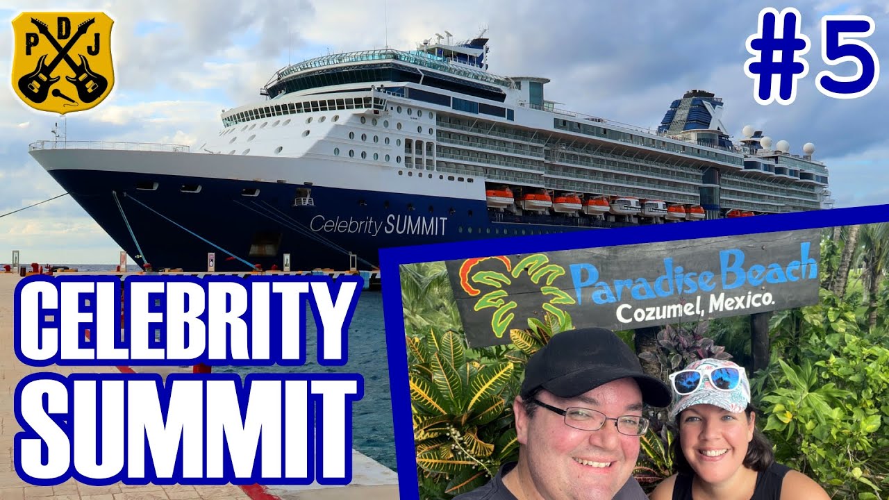 Celebrity Summit Pt.5: Cozumel, Paradise Beach Club, New Drink Menu, Whisper Challenge - ParoDeeJay