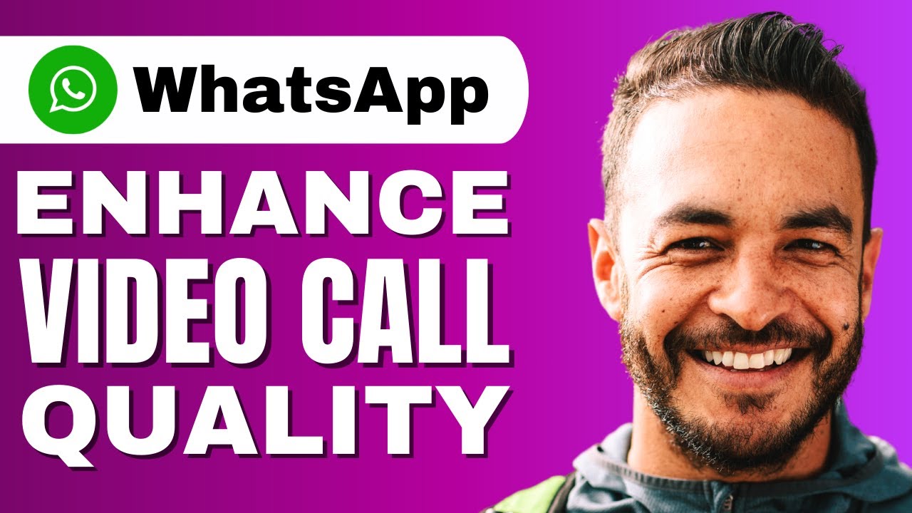 How to Enhance Video Call Quality on WhatsApp (WhatsApp Video Call Quality Settings)