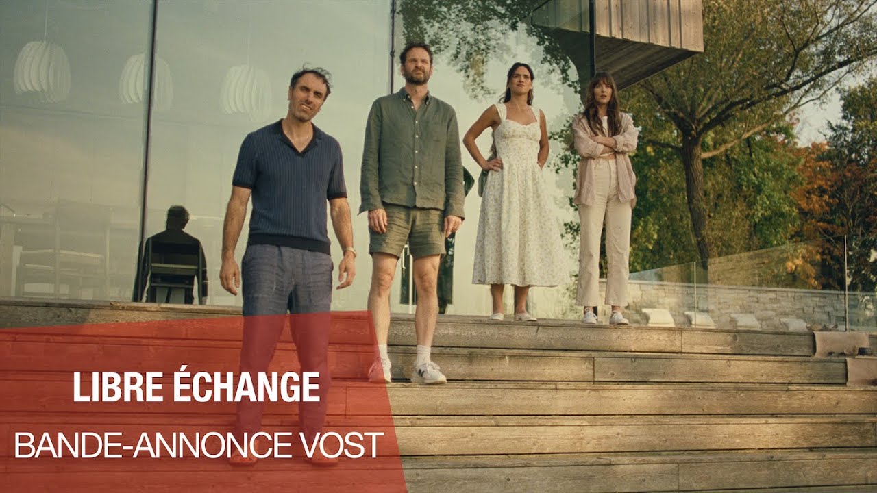 LIBRE ÉCHANGE - Bande-annonce VOST