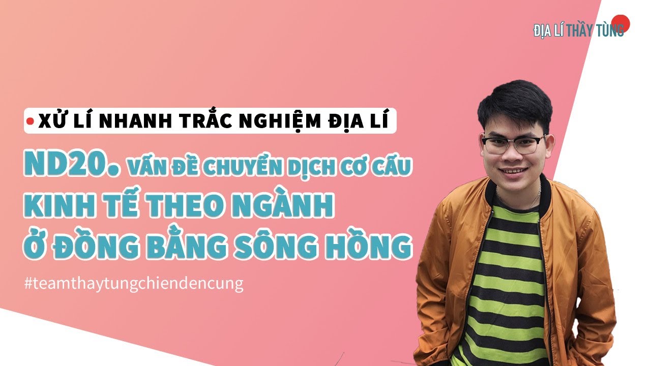 BỘ CÂU HỎI VẬN DỤNG ĐỒNG BẰNG SÔNG HỒNG - ĐỊA LÍ THẦY TÙNG