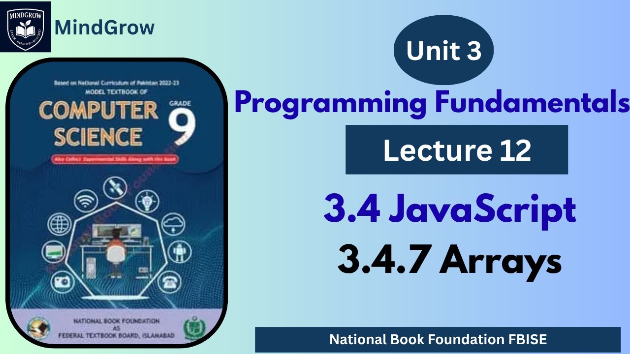 Unit 3 Programming Fundamentals | 3.4.7 Arrays in JavaScript  | Class 9 Computer Science | FBISE NBF