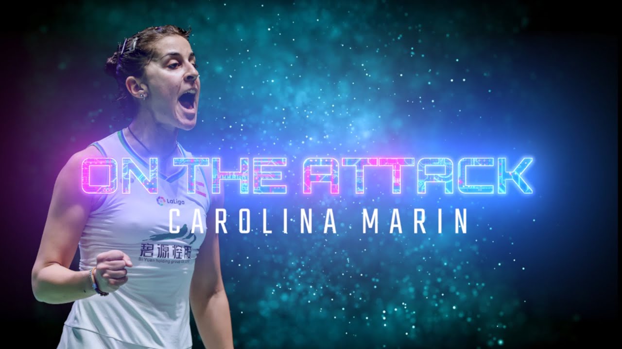 On The Attack | Carolina Marin | BWF 2020