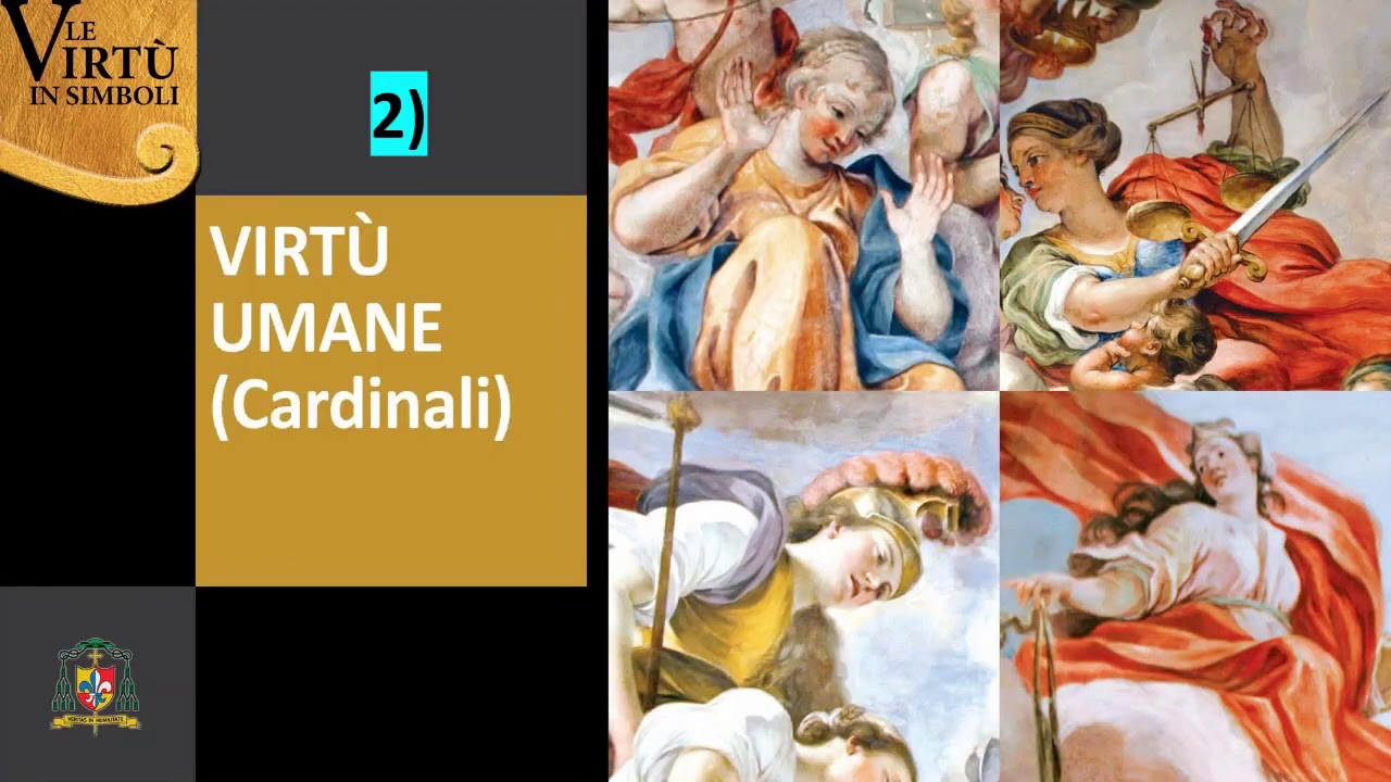 04 - Le Virtù: Definizione di Virtù Cardinali e Teologali