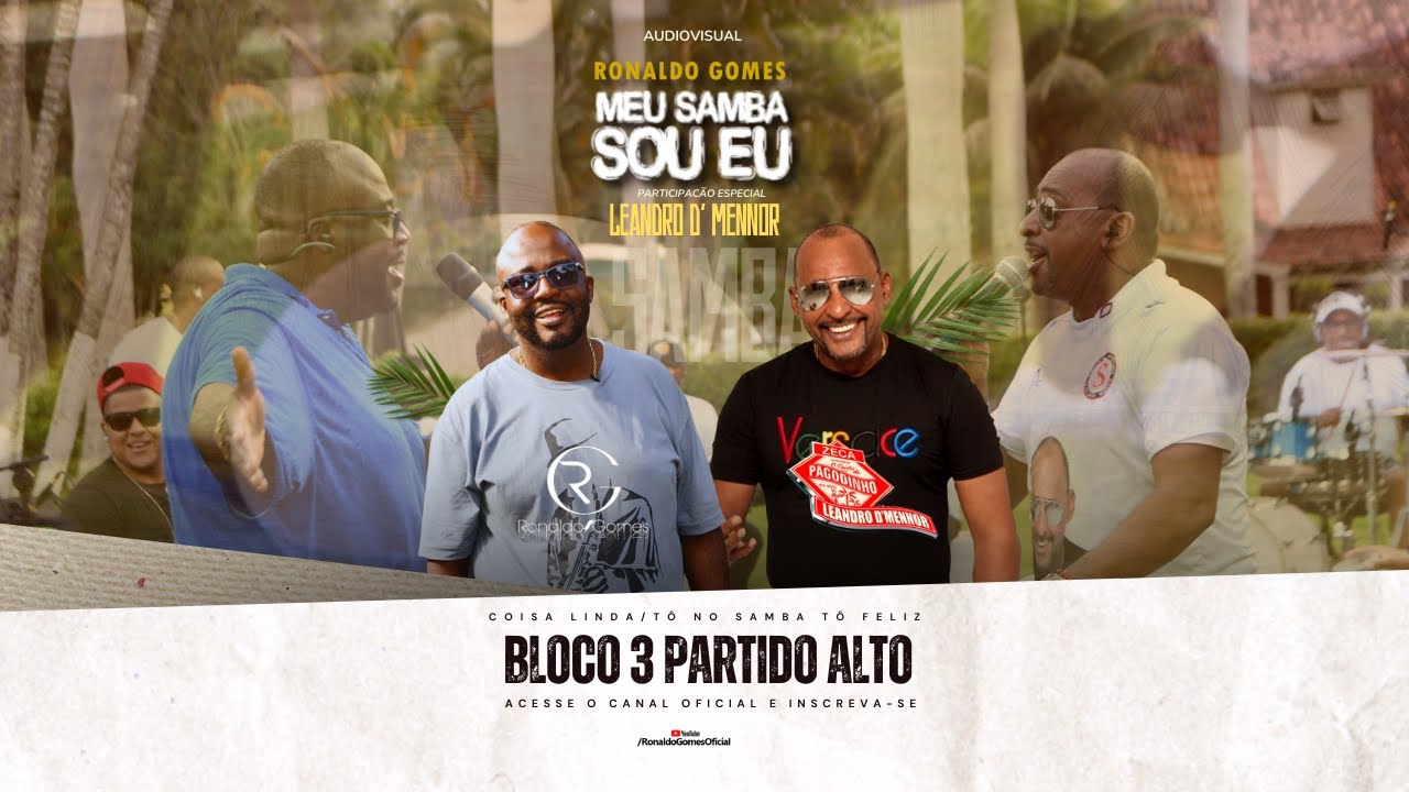 Ronaldo Gomes part. Leandro D'Mennor – Bloco 3 [Partido alto] #MeuSambaSouEu