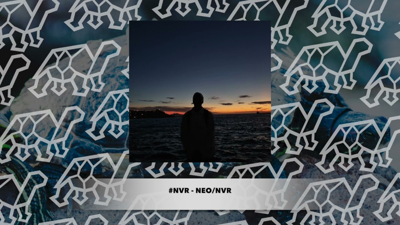#Nvr - Neo//Nvr