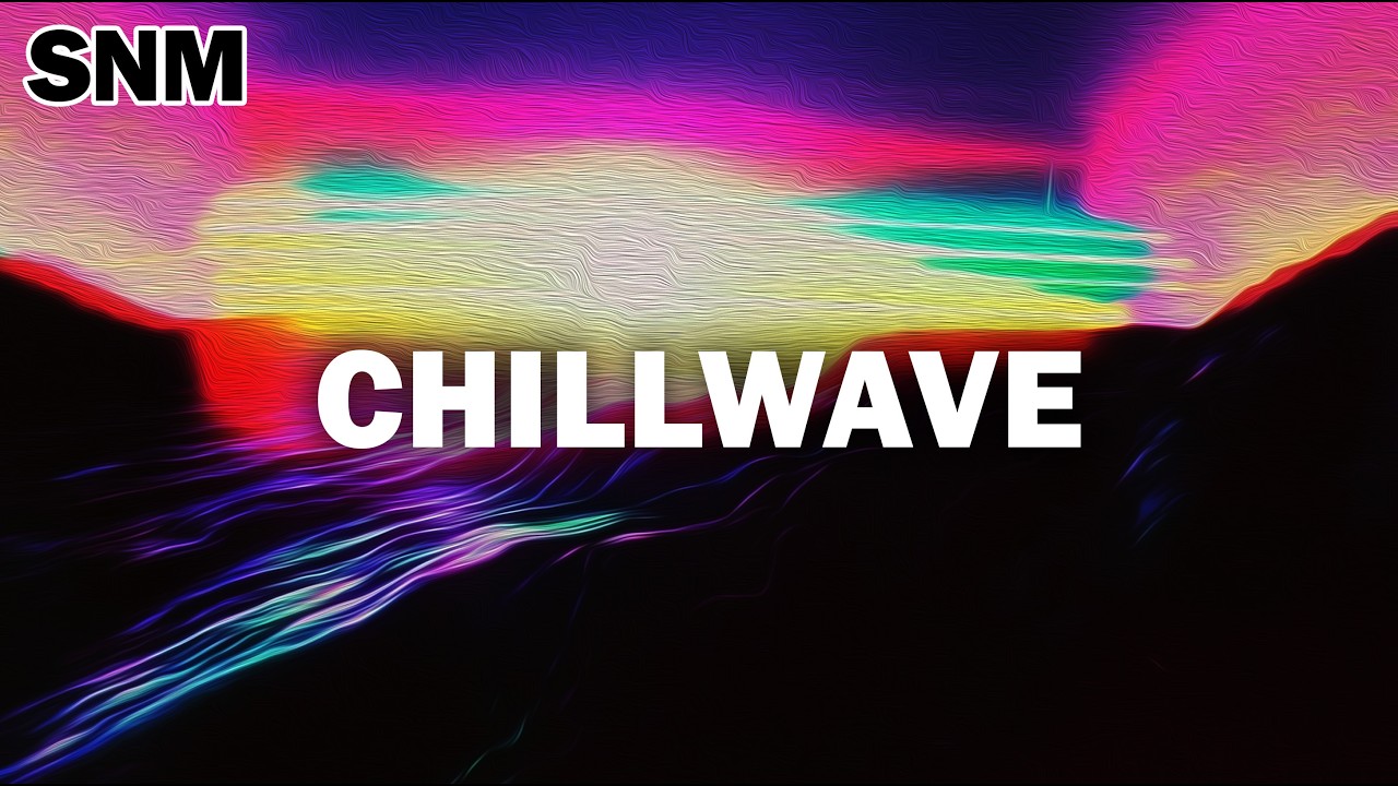 Chillwave | Virelle Calmora