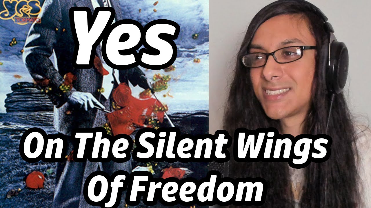 Yes On The Silent Wings Of Freedom Reaction Musician First Listen