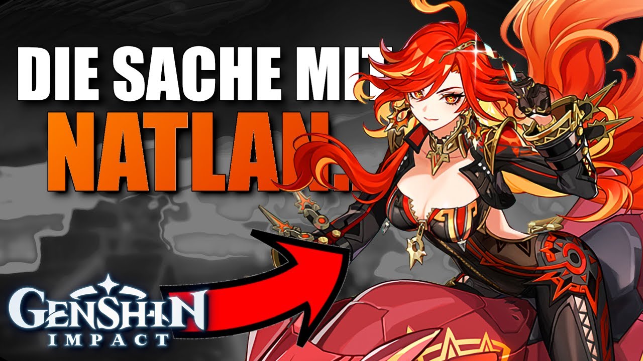 DESWEGEN IST NATLAN PROBLEMATISCH!? Woher kommt DER HASS? I Genshin Impact