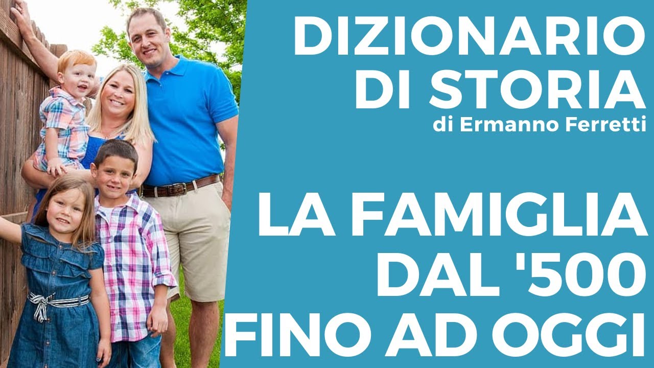 La famiglia dal '500 fino ad oggi