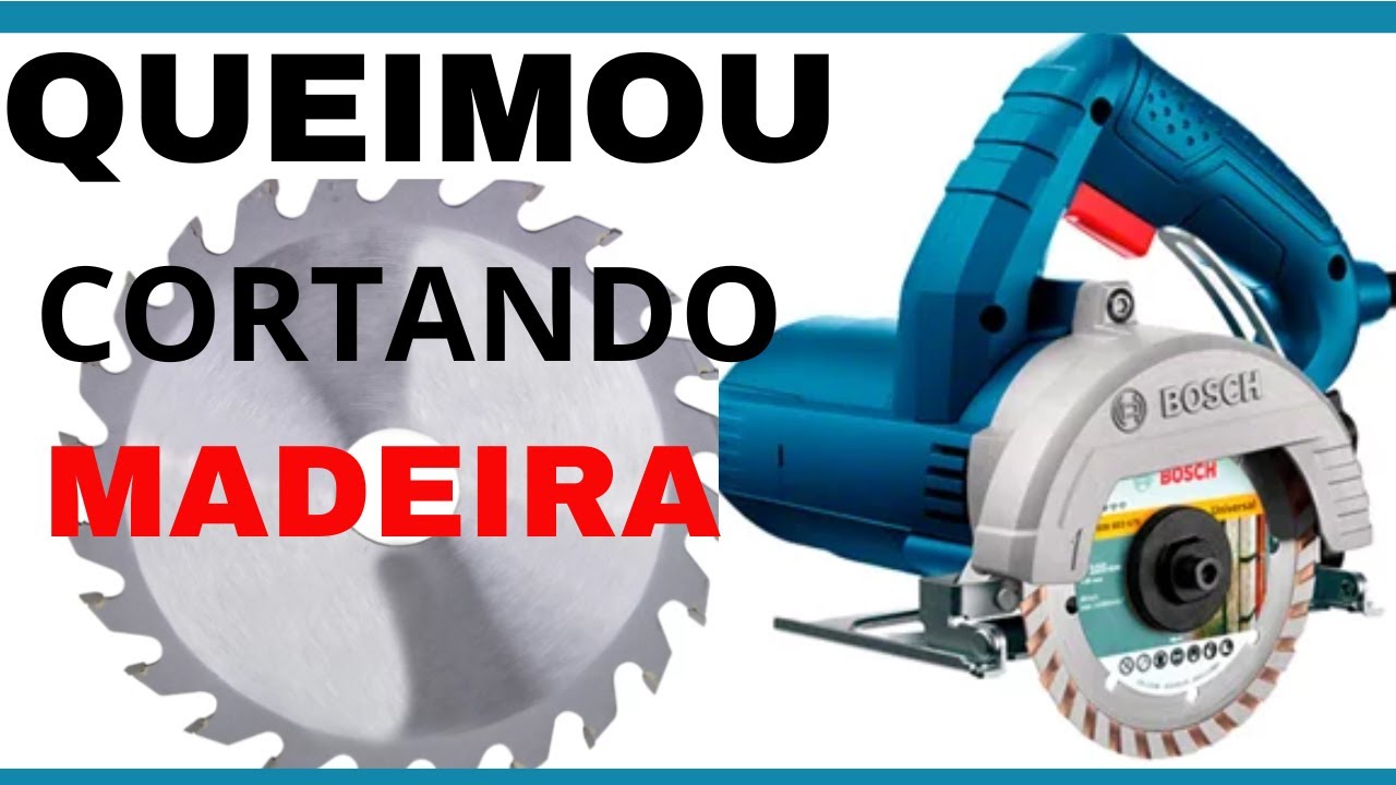 SERRA MÁRMORE BOSCH GDC150 TITAN - PODE CORTAR MADEIRA?
