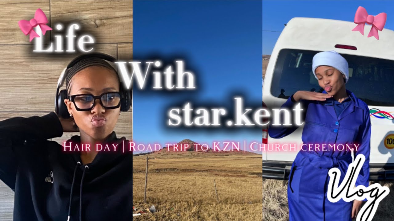 #vlog || Life With star.kent | hair wash day | road trip to KZN with church Part 1| church ceremony