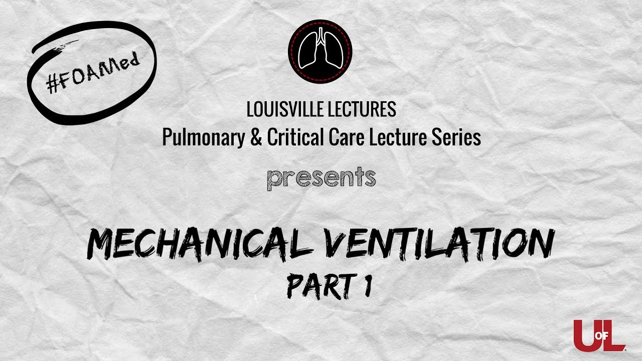 Mechanical Ventiation: Part 1 - An Introduction to Essential Concepts with Dr. Rodrigo Cavallazzi