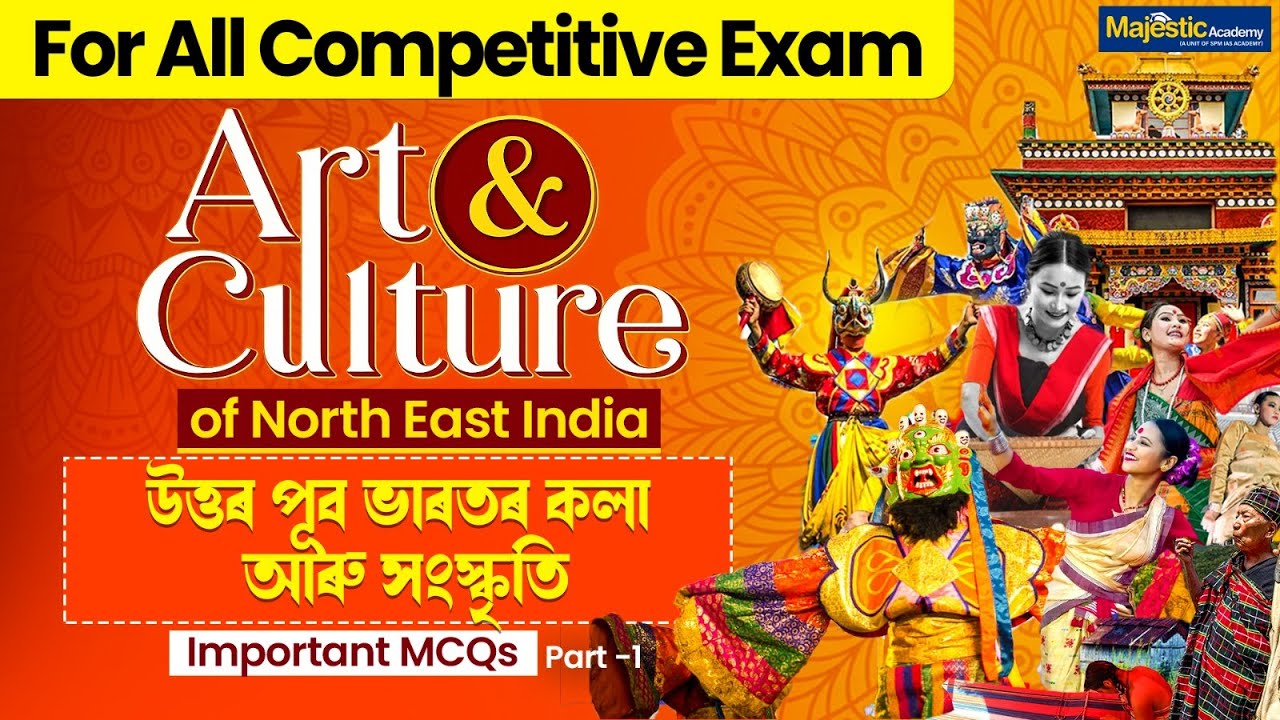 North East India Art & Culture MCQs | Most Important for Competitive Exams | Majestic Academy