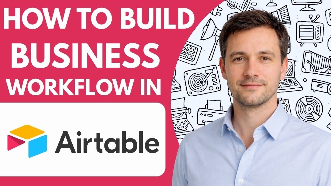 How to Build Business Workflow in Airtable Full Guide 2026 Step by Step