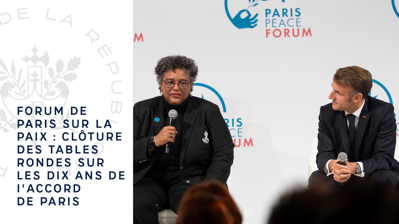 Forum de Paris sur la paix : clộture des tables rondes sur les dix ans de I'Accord de Paris.