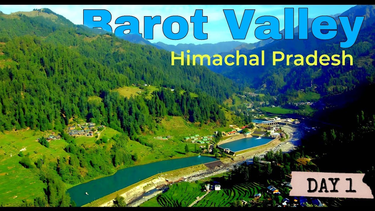 Barot Valley Day-1| Himachal Pradesh Travel Guide 