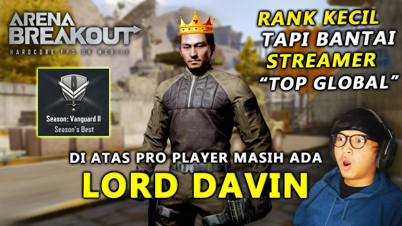 DI ATAS PRO PLAYER MASIH ADA LORD DAVIN! MELAWAN SQUAD STREAMER TOP GLOBAL THAILAND - Arena Breakout
