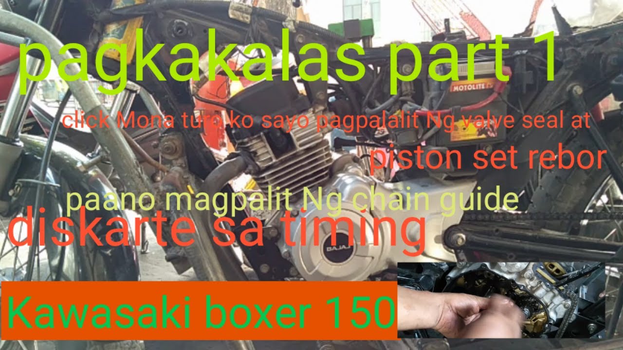 Kawasaki boxer 150 TOP OVERHAUL AT PALIT CHAIN AT GUIDE part 1