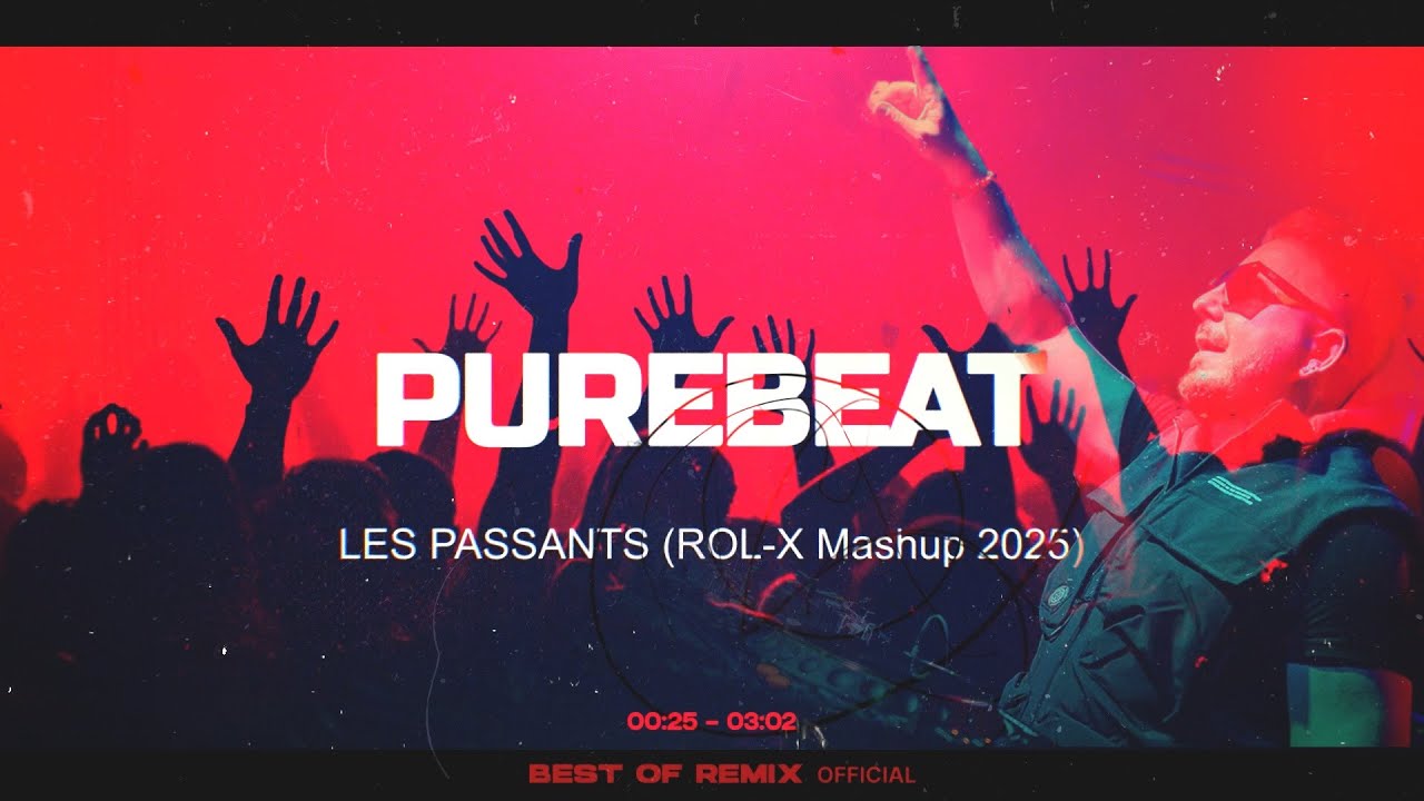 Purebeat -Les Passants (Rol-X Mashup 2025)