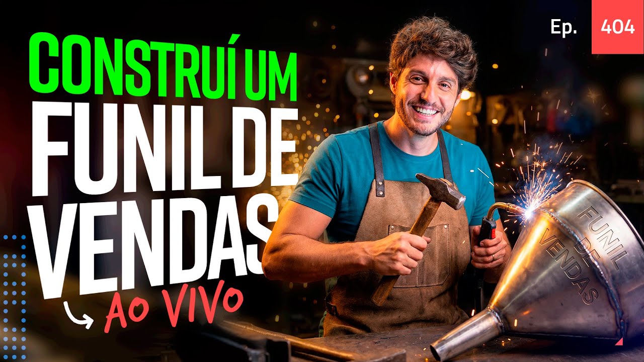Ep. 404 - Criei um funil de vendas inteiro ao vivo