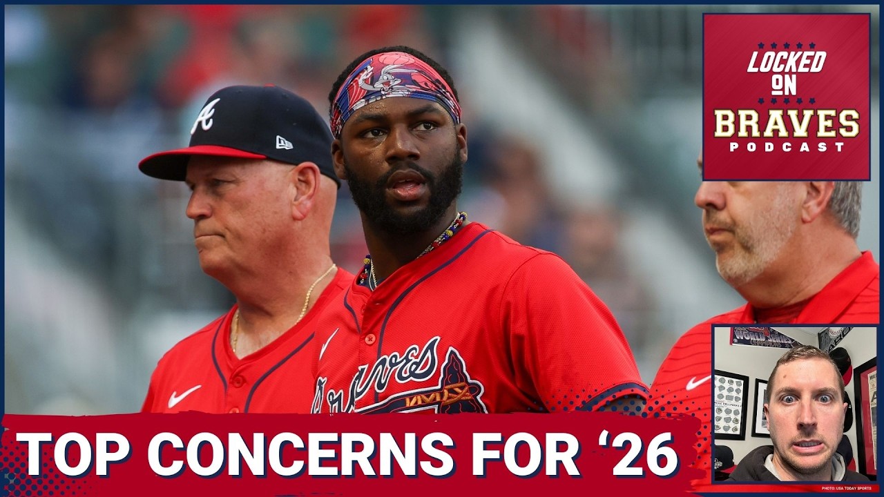 The Atlanta Braves Biggest WEAKNESSES and Concerns for 2026
