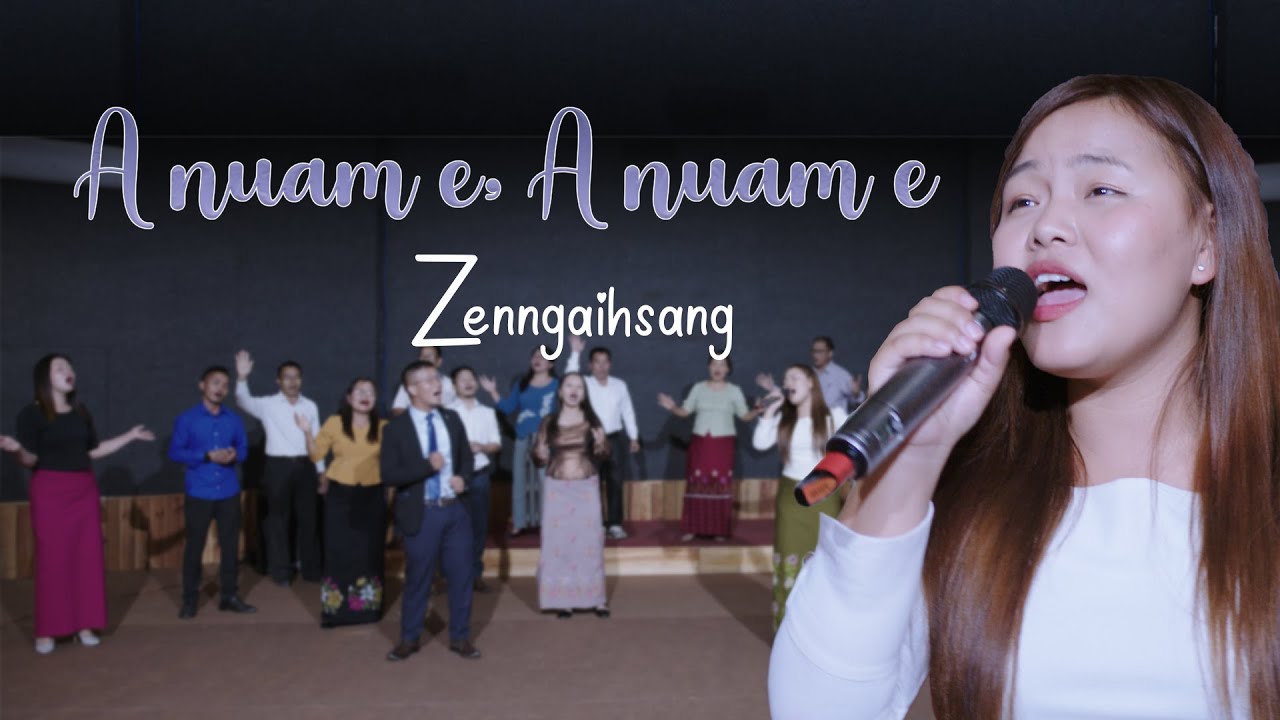Anuam e, Anuam e | Zenngaihsang (Official Music Video)