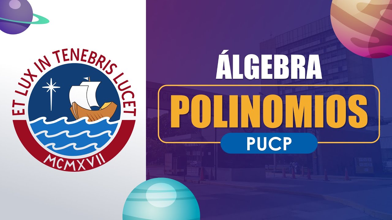 Polinomios PUCP | Ejercicios Resueltos Paso a Paso &ndash; &Aacute;lgebra Preuniversitaria