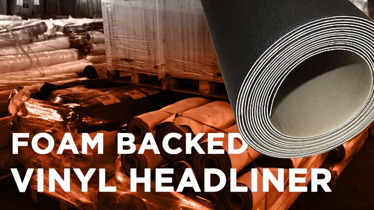 Foam Backed Vinyl Headliner