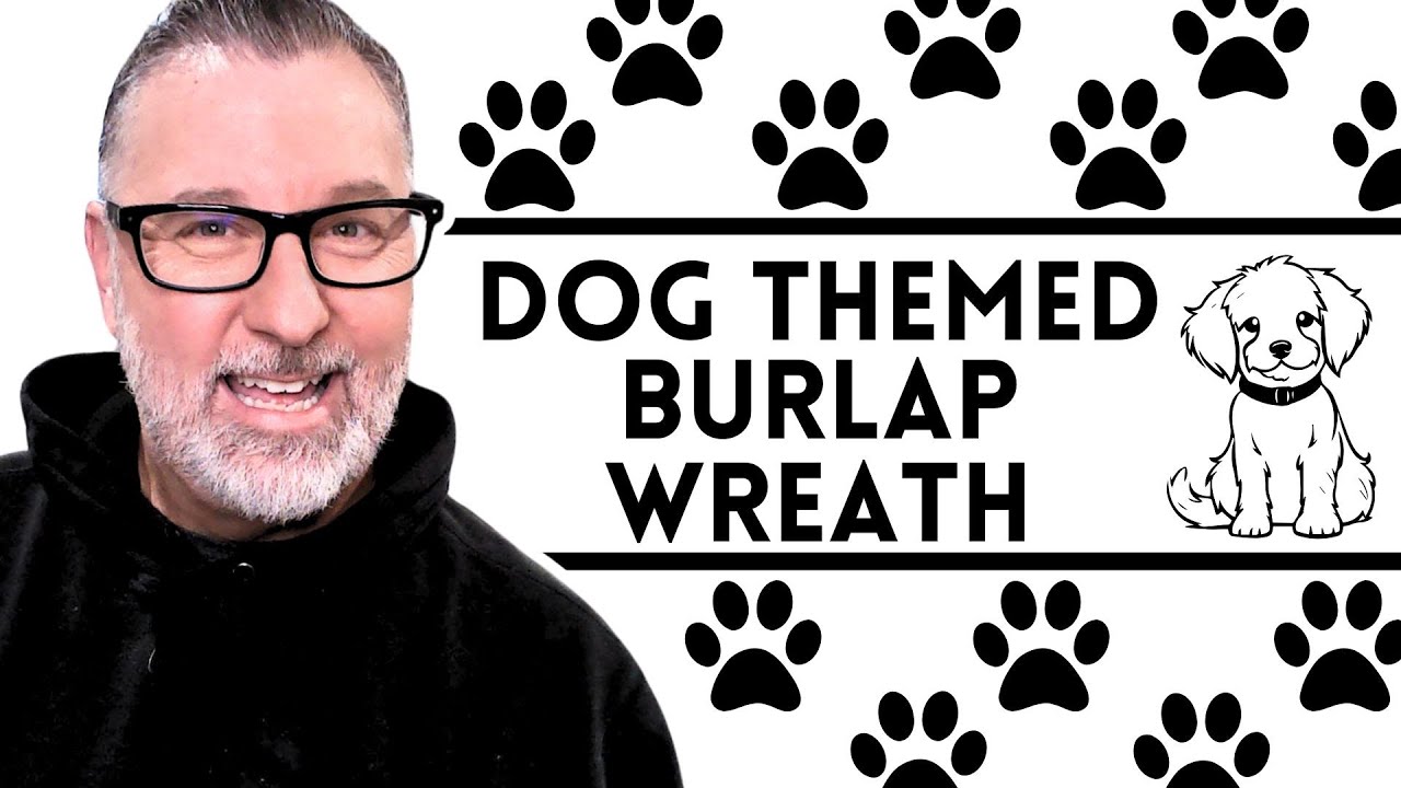 DIY Dog Burlap Wreath | Easy Pet-Lover Craft for Your Front Door #wreath @DavesWreaths