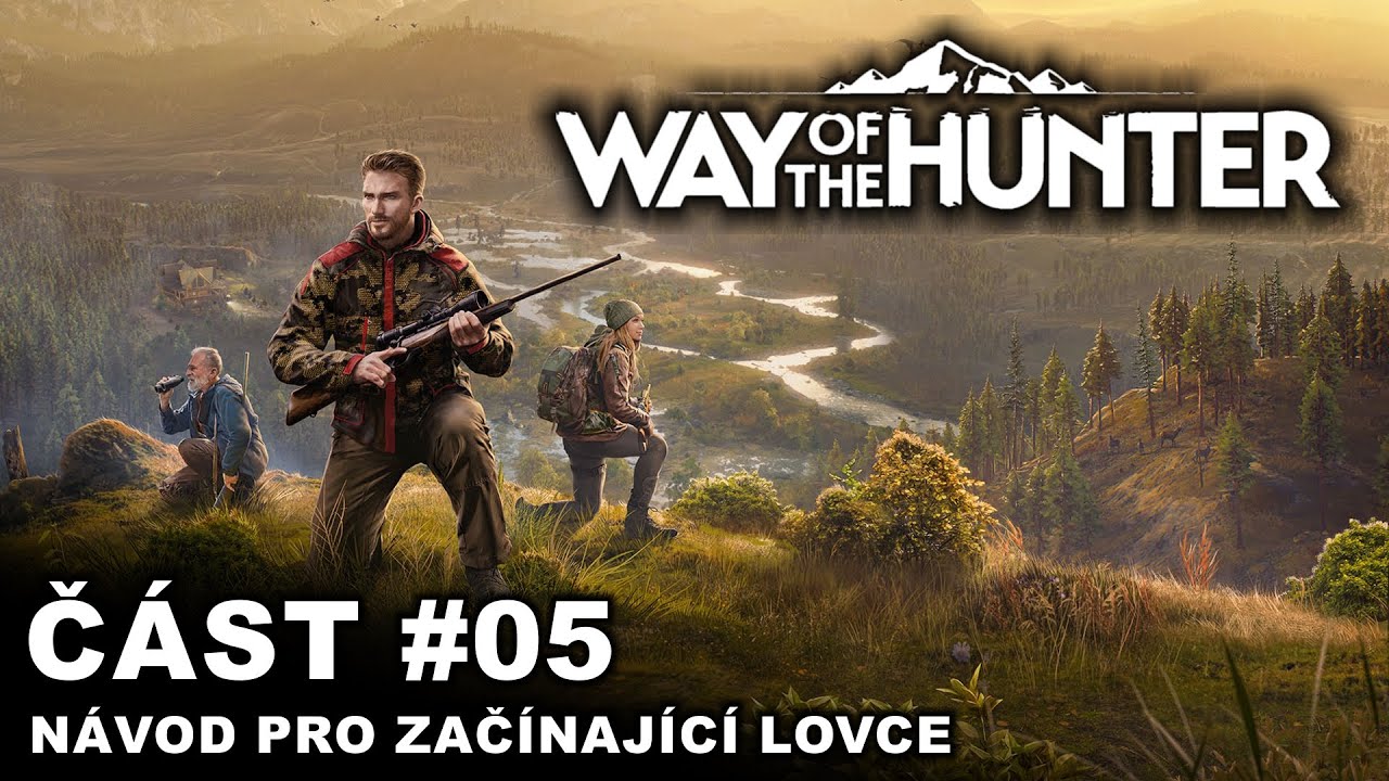 Way of the Hunter - Návod pro začínající lovce | #05 | CZ/SK