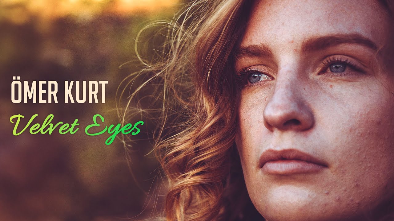 Ömer Kurt - Velvet Eyes