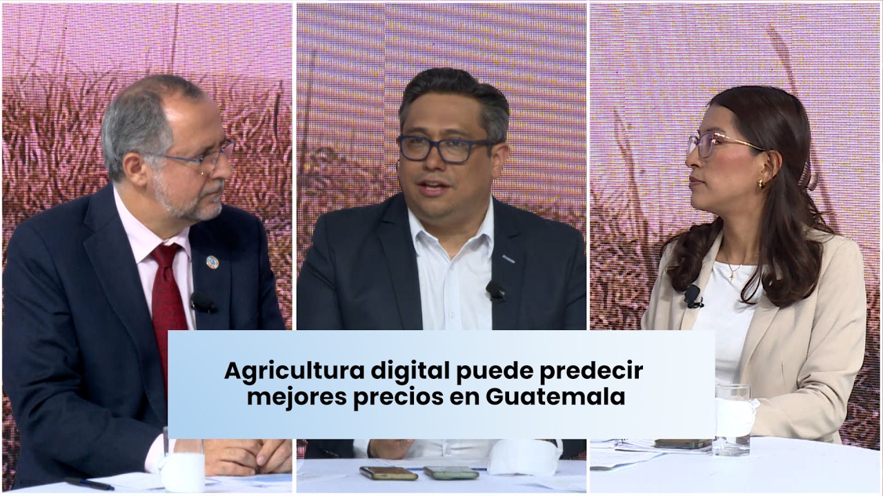 #LaCharla Agricultura digital puede predecir mejores precios en Guatemala