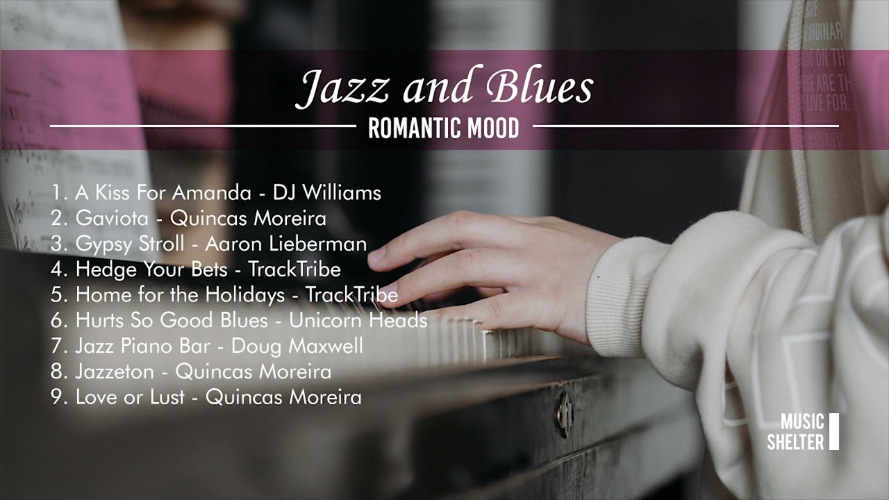 Jazz and Blues Music - Romantic Mood - TOP 9 Recommendations