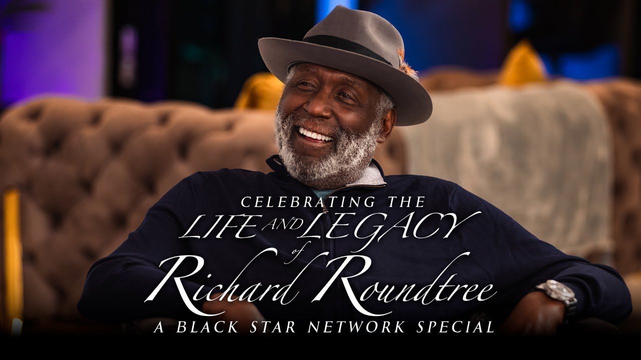 Celebrating The Life And Legacy Of Richard Roundtree: A Black Star Network Special